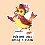 Funny Vintage Sticker Decal, It's Not Easy Being A Bitch 2
