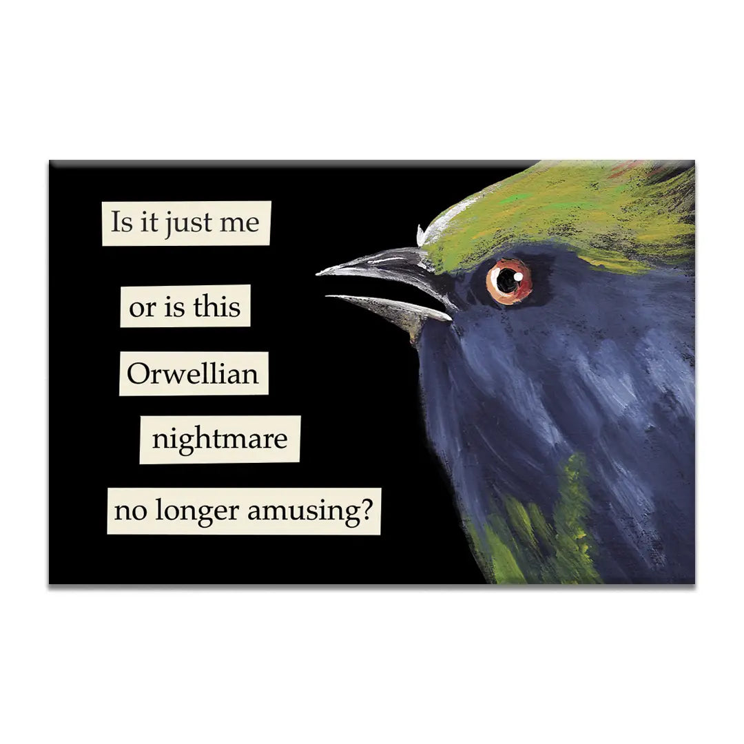 Funny Magnet, Orwellian Nightmare