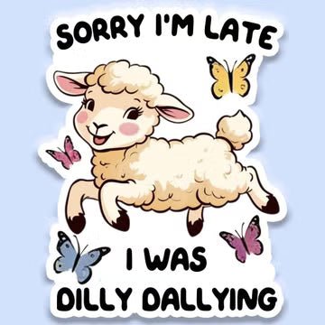 Funny Vintage Sticker Decal,  Dilly Dallying
