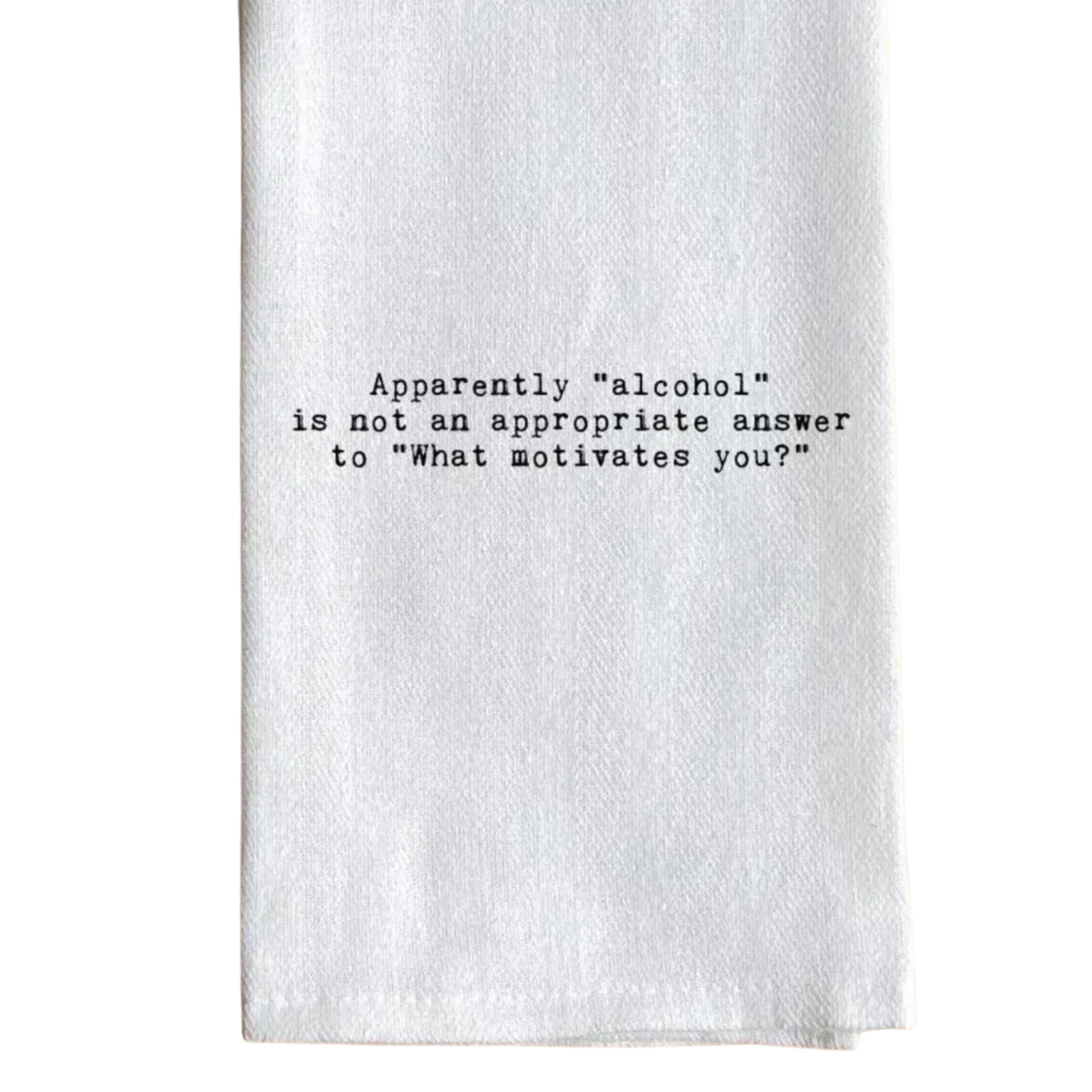 Tea Towel, Apparently Alcohol
