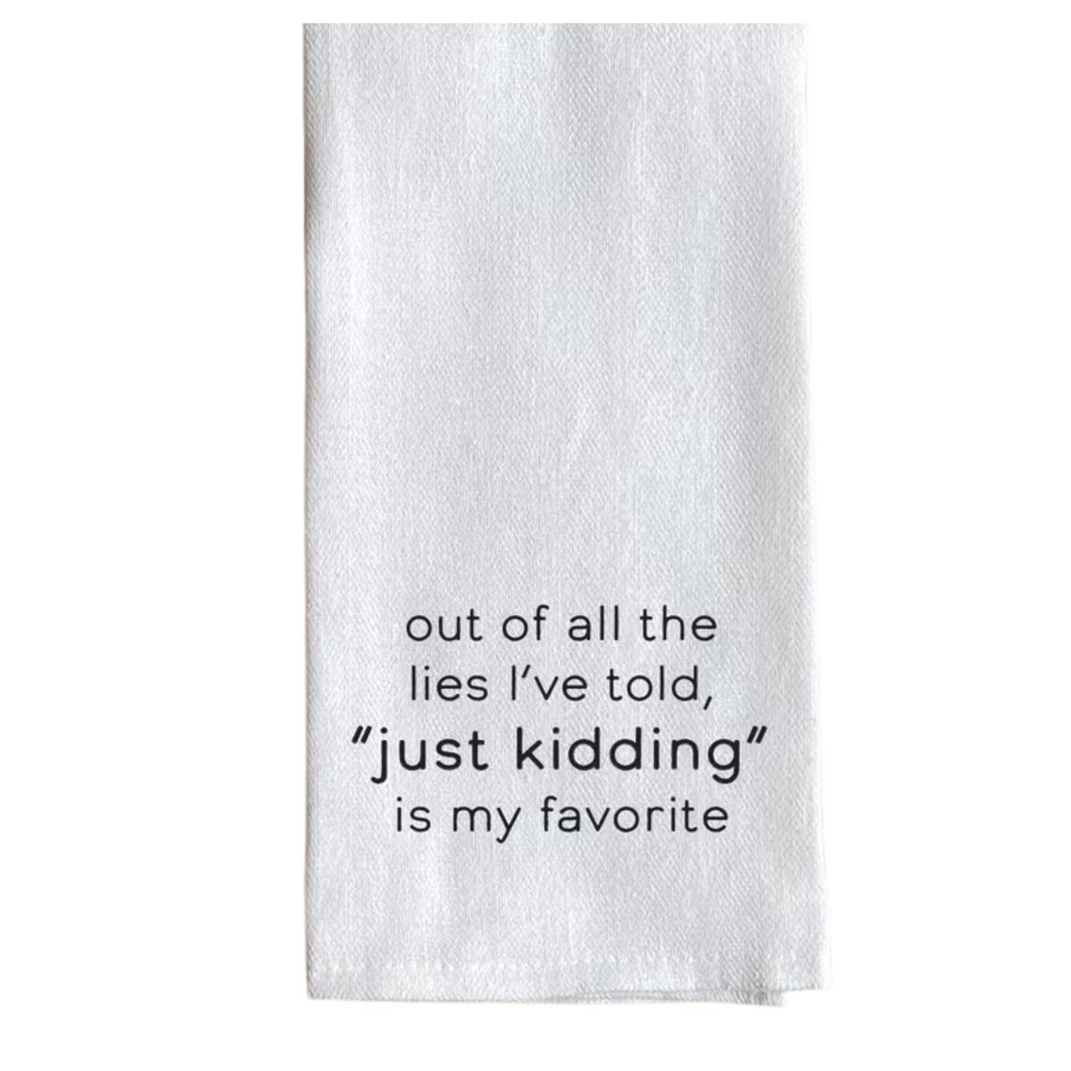 Tea Towel, Just Kidding