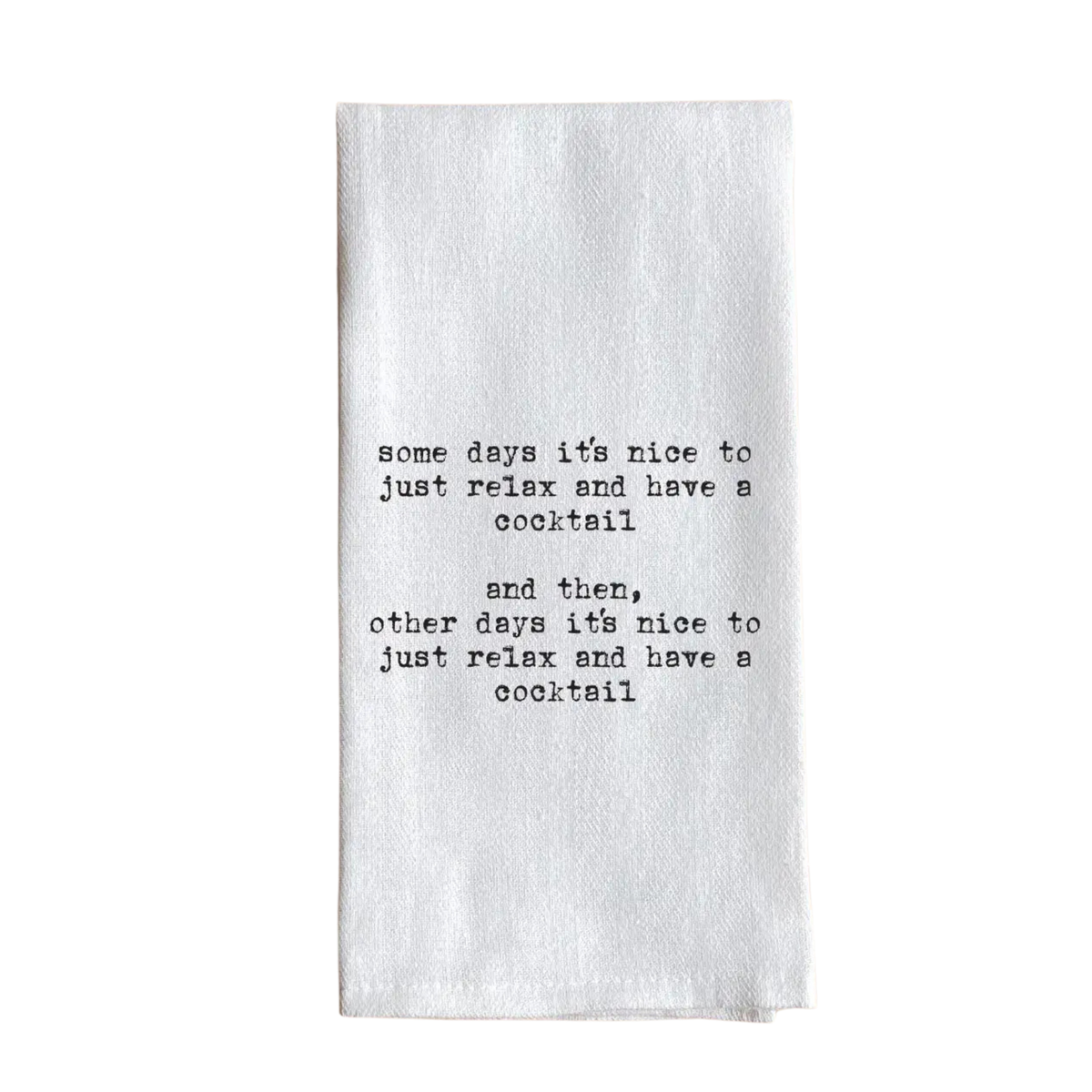 Tea Towel, Just Relax and Have a Cocktail