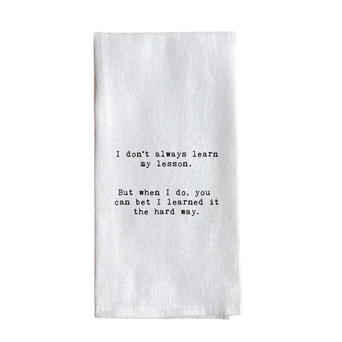 Tea Towel, Learn My Lesson