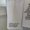 Tea Towel, I Want To Be Nice