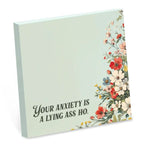 Sticky Note Pad, Your Anxiety Is A Lying Ass Ho 1