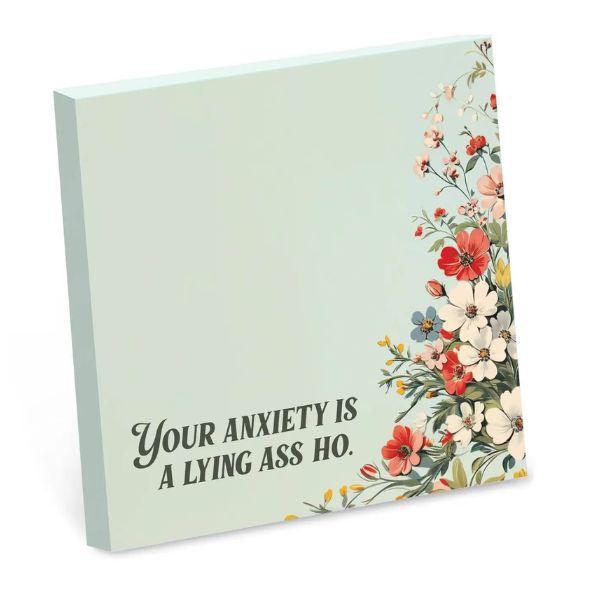 Sticky Note Pad, Your Anxiety Is A Lying Ass Ho