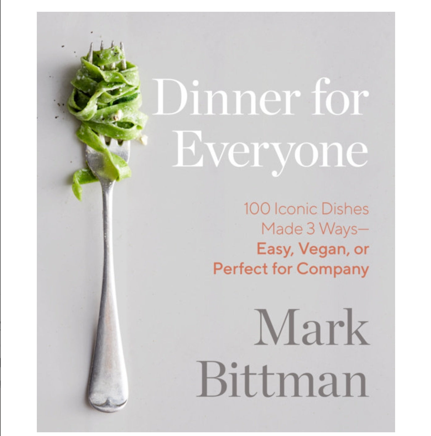 Cover of Dinner For Everyone cookbook featuring a fork twirled with green pasta on a clean, light background with simple, elegant typography.