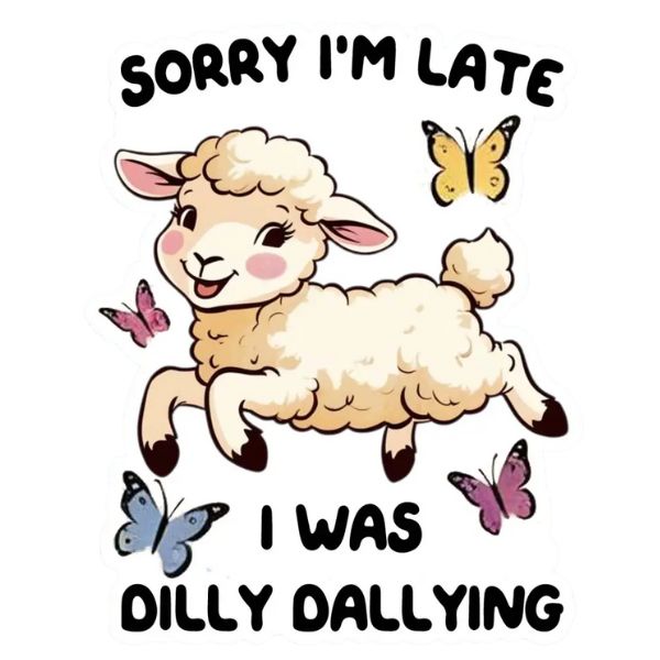 Funny Vintage Sticker Decal, Dilly Dallying featuring a cheerful lamb surrounded by colorful butterflies with the phrase Sorry I'm Late I Was Dilly Dallying, perfect for decor and gifts from Knotty and Board.