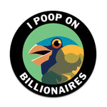 Funny Vinyl Sticker, Poop On Billionaires 1