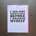 Check Myself Before Greeting Card 2