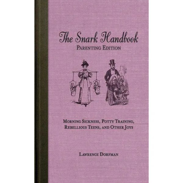 Snark Handbook: Parenting Edition