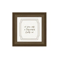 If You Are, 6 X 6 in.
