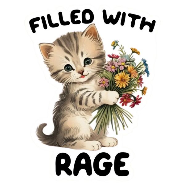 Funny Vintage Sticker Decal, Filled with Rage featuring a cute cartoon kitten holding a colorful bouquet of flowers with playful text around it, perfect for decor and gifts from Knotty and Board.