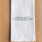 Tea Towel, Apparently Alcohol 2