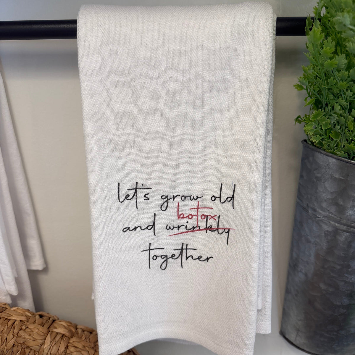 Tea Towel, Grow old and Botox