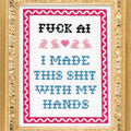 Deluxe Cross Stitch Kit, F*Ck Ai