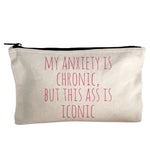 Funny Canvas Zipper Pouch, Anxiety Chronic, Ass Iconic with humorous pink text 