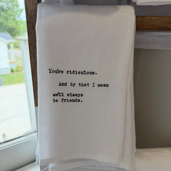 Tea Towel, You’re Ridiculous