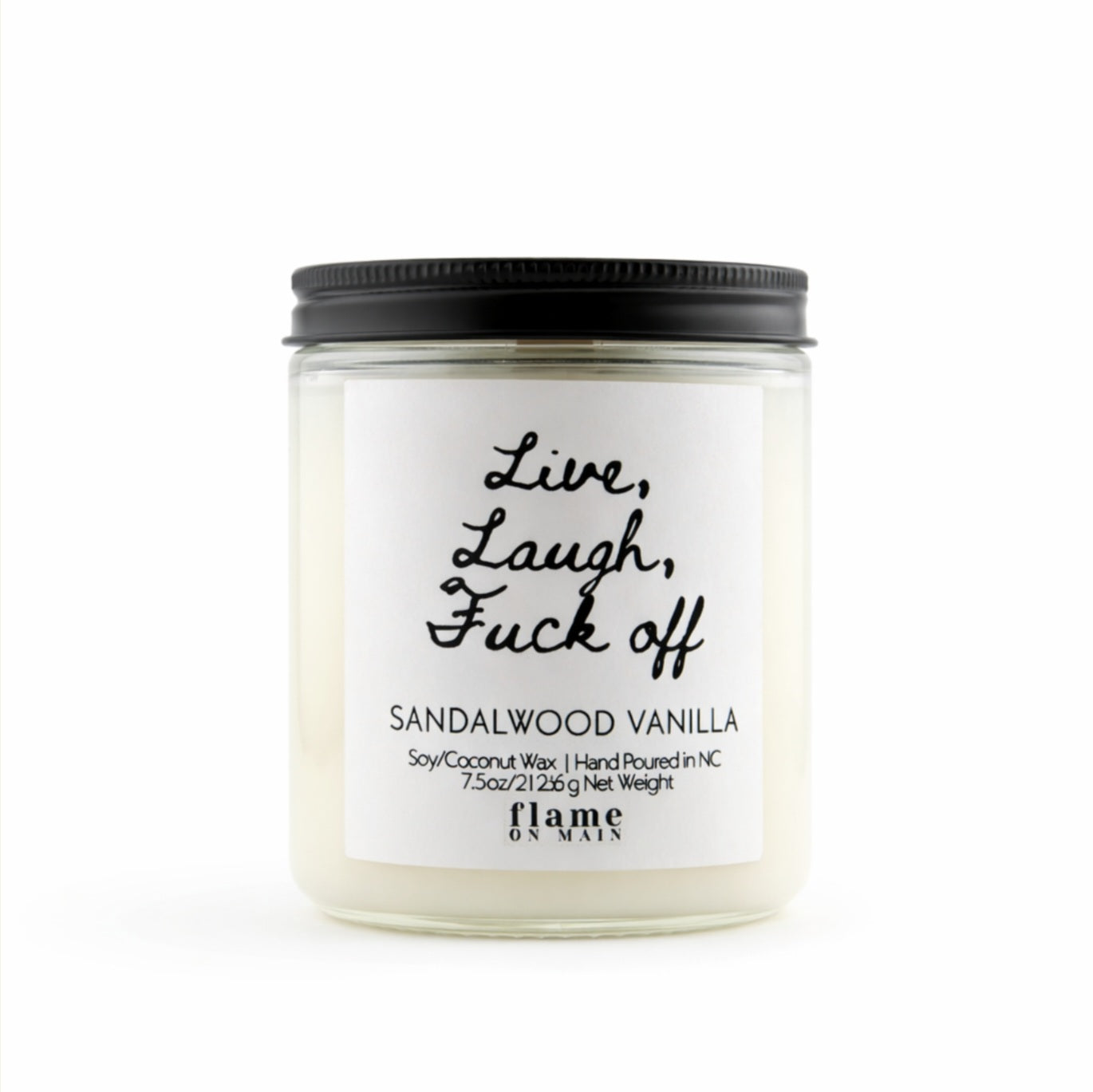 Flame On Main Funny Line - Live Laugh F Off 7.5oz