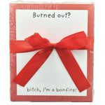 Burned Out? Notepad, 5 X 6 in. 1