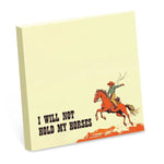 Sticky Note Pad, I Will Not Hold My Horses 1
