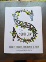 S Is for Southern: A Guide to the South, from Absinthe to Zydeco (Garden & Gun Books) 2