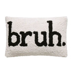 Bruh. Hook Pillow, 8 X 12 in. 1